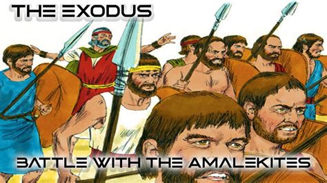 The Exodus "Battle With The Amalekites" - YouTube