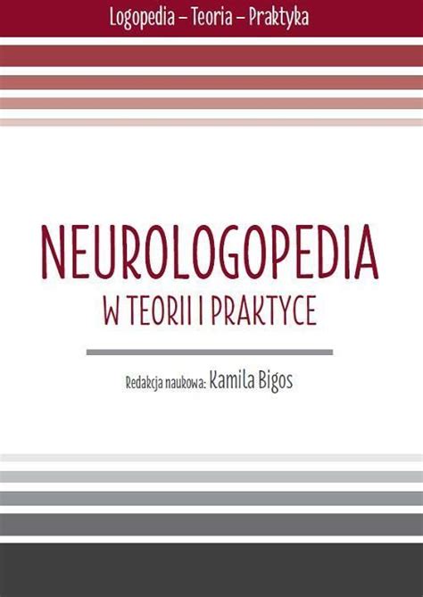 Neurologopedia W Teorii I Praktyce Cz 3 Pdf Kamila Bigos E Book