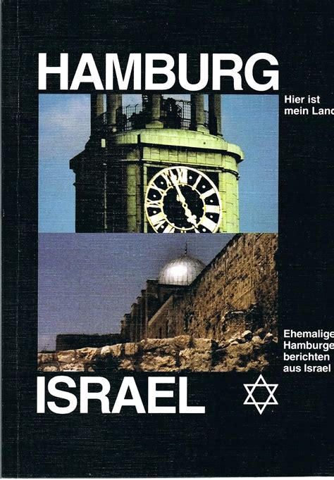 Hamburg Hier Ist Mein Land Ehemalige Hamburger Berichten Aus Israel