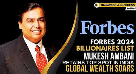 Forbes 2024 Billionaires List Mukesh Ambani Retains Top Spot In India