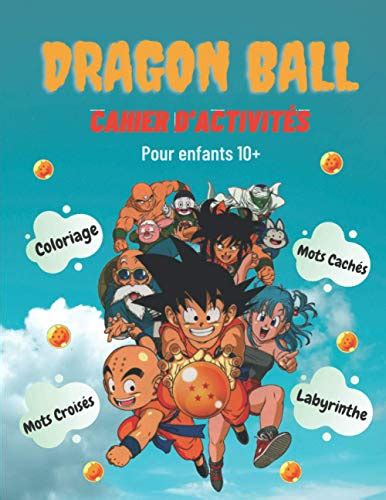 Dragon Ball Cahier D Activit S Livre De Jeux Pour Enfants Mots