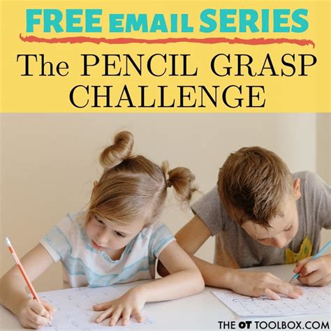 Welcome to the Pencil Grasp Challenge! - The OT Toolbox