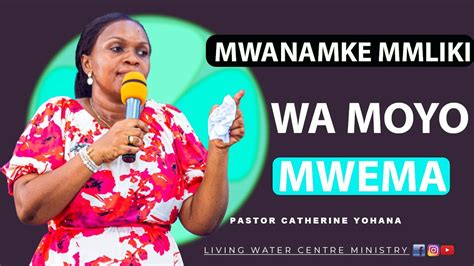 MWANAMAKE MMILIKI WA MOYO MWEMA PASTOR CATHERINE YOHANA DAY 3