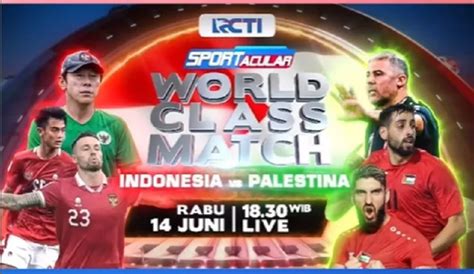 Jadwal Timnas Indonesia Vs Palestina Fifa Matchday Tayang Di Tv Mana