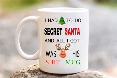 Secret Santa Rude Funny Novelty Mug Your T Present Idea Present Rude Secret Santa Same Day