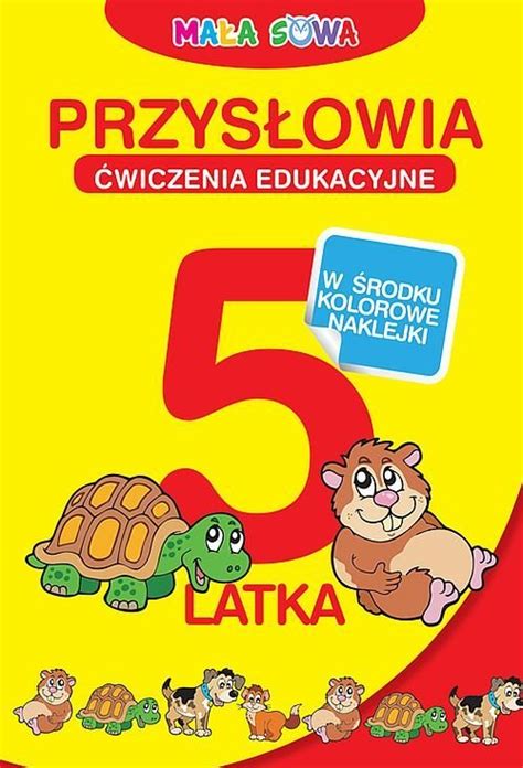 Przysłowia 5 latka Ćwiczenia edukacyjne Opracowanie zbiorowe