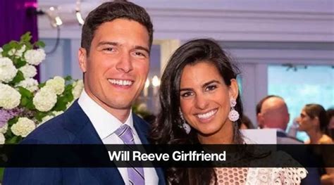 Will Reeve's Girlfriend 2024: Is He Dating Someone? - eAstroHelp