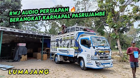 Perdana Rwj Audio Persiapan Berangkat Karnaval Pasrujambe Lumajang