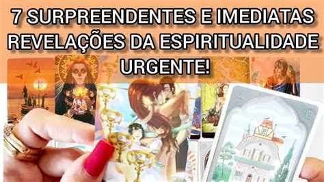 7 SURPREENDENTES E IMEDIATAS REVELAÇÕES DA ESPIRITUALIDADE URGENTE