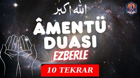 Ament Duas Ezberle Ament Duas Okunu U Ve Anlam Ament Duas