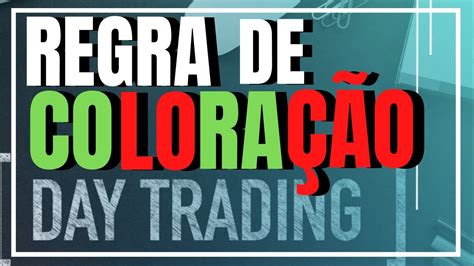 Como Criar Regra De Colora O No Day Trade Youtube