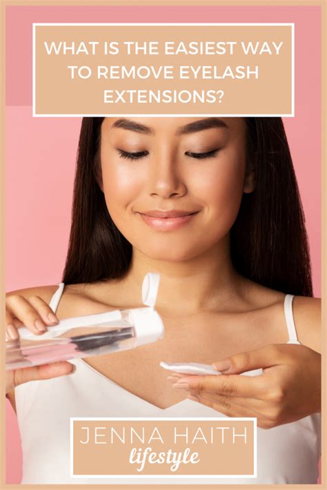 How To Safely And Easily Remove Your Eyelash Extensions At Home Jenna