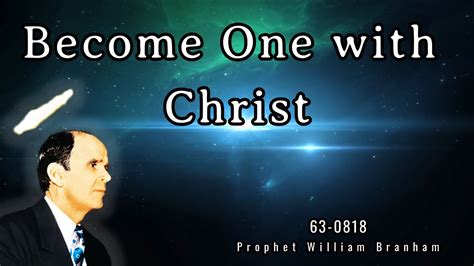 Become One With Christ Prophet William Branham Youtube