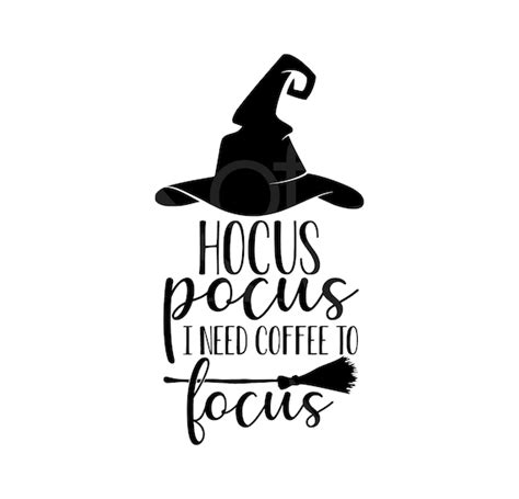 Hocus Pocus I Need Coffee To Focus Svg Hocus Pocus Svg Etsy