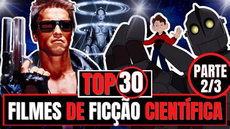 Top 30 Melhores Filmes De Ficção Científica Parte 2 Youtube