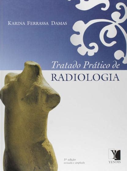 Tratado Pr Tico De Radiologia Livros De Radiologia Magazine Luiza