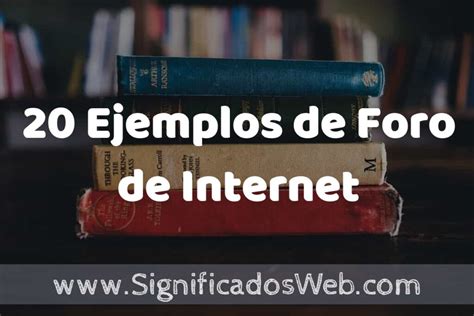 Ejemplos De Foro De Internet Tipos Definici N Y An Lisis