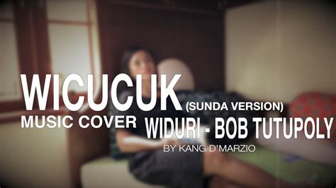 WIDURI BOB TUTUPOLY Cover Versi Sunda WICUCUK YouTube