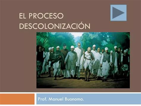 PPT E l proceso Descolonización PowerPoint Presentation free