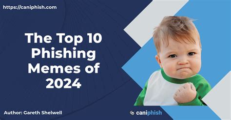 The Top 10 Phishing Memes Of 2024 CanIPhish