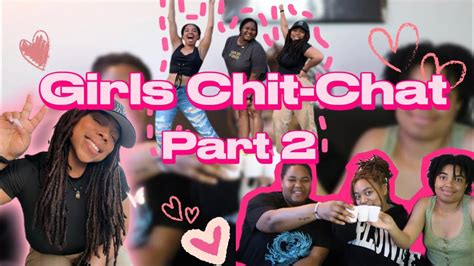 Girls Chit Chat Part 2 Youtube