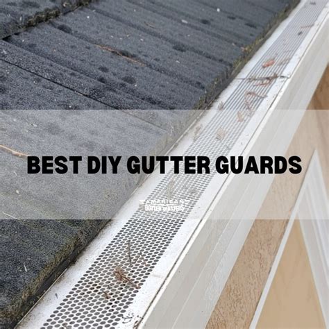 Best DIY Gutter Guards - Americanguttermasters.com