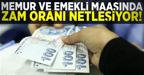 Emekli ve Memur Maaşı Zam Oranı Netleşiyor