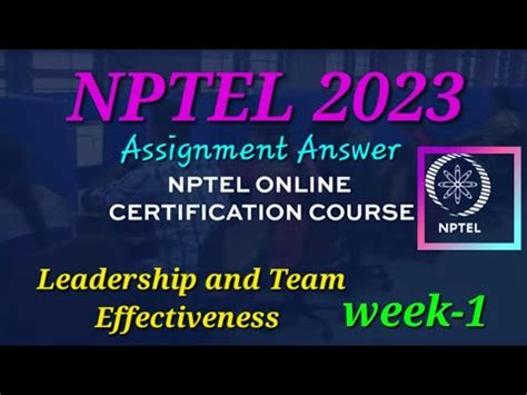 Nptel Week 1 Leadership And Team Effectiveness Assignment Answer