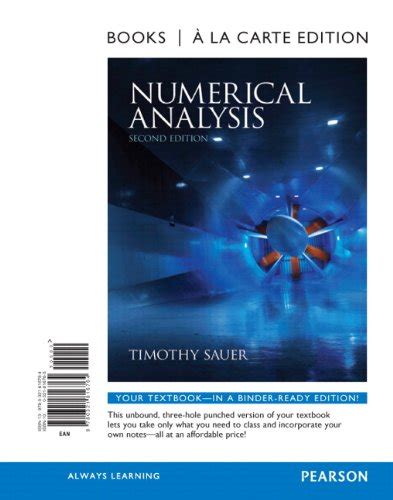 Numerical Analysis Books A La Carte Edition 2nd Edition Sauer Timothy 9780321816764