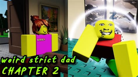 We Played Weird Strict Dad CHAPTER 2 YouTube