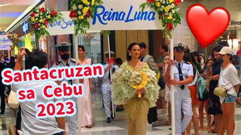 Santacruzan Sa Cebu 2023 With Cebuana Beauty Queens And Personalities