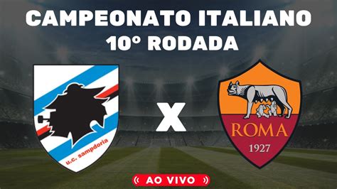 Sampdoria X As Roma Ao Vivo L Campeonato Italiano L SÉrie A L 10