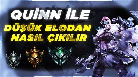 QUİNN NASIL OYNANIR DÜŞÜK ELODAN NASIL ÇIKILIR QUİNN ÖĞRETİCİ