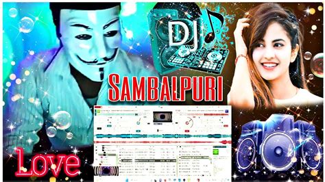 Sambalpuri Dj Sambalpuri Song Sambalpuri Top Dj Remix Song