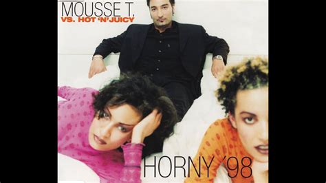 MOUSSE T VS HOT N JUICY Horny 98 Radio Edit YouTube