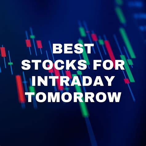 Best Stocks For Intraday Tomorrow At Rs 4999 Month In Indore Id