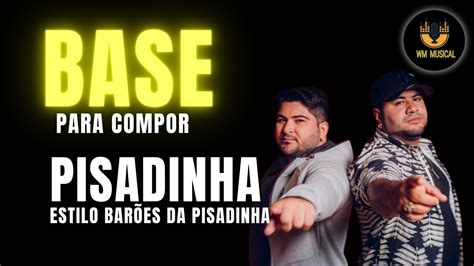 BASE PARA COMPOR PISADINHA Estilo Barões da Pisadinha YouTube