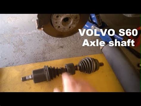 Volvo S60 XC70 CV Axle Shaft Replacement 2001 2009 YouTube