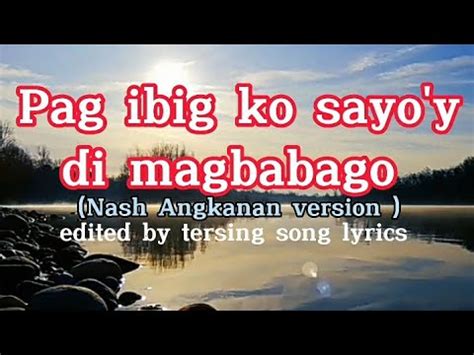 Pag Ibig Ko Sayo Y Di Magbabago Lyrics Men Oppose Nash Angkanan Cover