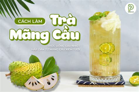 CÁch LÀm TrÀ MÃng CẦu TẠi NhÀ ThỨc UỐng GiẢi NhiỆt HẤp DẪn TỪ MÃng