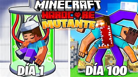 SobrevivÍ 100 DÍas Como Un Mutante En Minecraft Hardcore Youtube