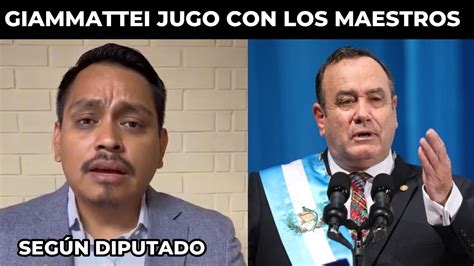 Malas Noticias Para Los Maestros De Guatemala Seg N El Diputado Jose