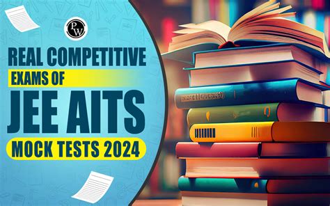 How Aits Mirror The Real Competitive Exams Jee Aits Mock Tests