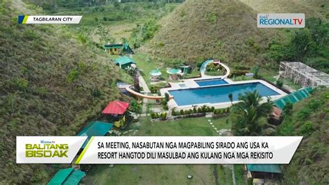 Balitang Bisdak Isyu Sa Gireklamong Resort Sa Chocolate Hills Gituki