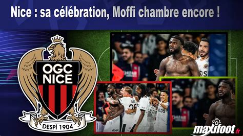 Nice Sa C L Bration Moffi Chambre Encore Football Maxifoot