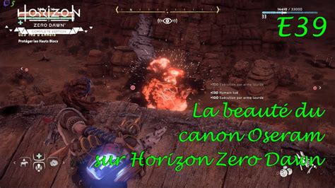 La Beaut Du Canon Oseram Let S Play Horizon Zero Dawn Fr E Youtube