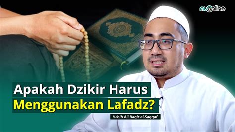 Macam Macam Dzikir Yang Diajarkan Nabi Habib Ali Baqir Al Saqqaf