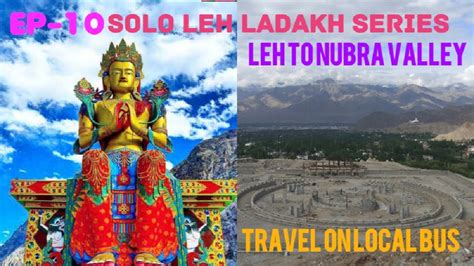 Leh To Nubra Journey By Hrtc Bus Ep Leh Ladakh Series Hunder