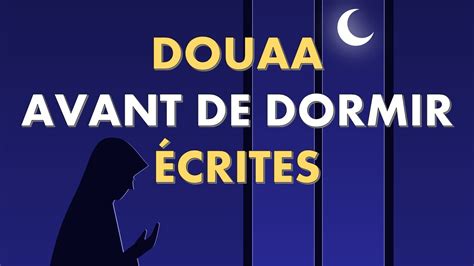 Les Douaa De Protection De La Nuit Crites Invocations Avant De