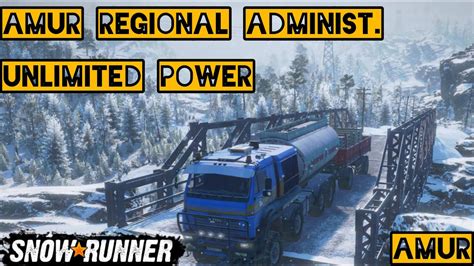 Snowrunner Amur Amur Regional Administ Unlimited Power Youtube